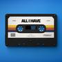 All I Have Cassette Tapes (Explicit)