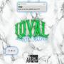 Loyal (feat. Maxpain) [Explicit]