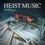 Heist Music