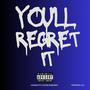 You'll Regret It (feat. Quan Shmoney)