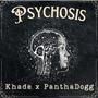 Psychosis (feat. PanthaDogg) [Explicit]