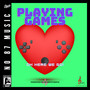 Playing Games (Oh Here We Go) [Explicit]