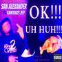 OK!!! Uh Huh!!! (Explicit)