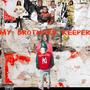 My Brothers Keeper (Explicit)