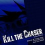 Kill the Chaser (feat. Dot-Add9 & Scion) [Scion Remix]