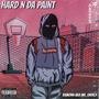 HARD N DA PAINT (Explicit)