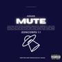 MUTE (Explicit)