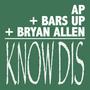 Know Dis (feat. AP & Bryan Allen) [Explicit]