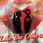 Like The Others (Explicit)