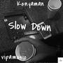 Sloow Down (feat. Kenyaman & Fada Bwoy) [Explicit]