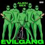 ALIEN SEX (feat. LIL BALLZ, P-LUV, BIG DAWG & T-JIT) [Explicit]