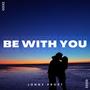 Be With You