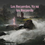 Los Recuerdos, Ya No los Recuerdo (Explicit)