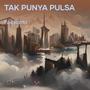 Tak Punya Pulsa (Explicit)