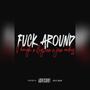 **** Around (feat. VeeDough & Jexx Rackz) [Explicit]