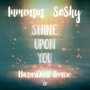 Shine Upon You (HazarDevil Remix)