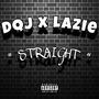 Straight (feat. DQJ) [Explicit]