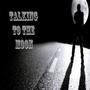 TALKING TO THE MOON RMX (BOOFINI REMIX) [Explicit]