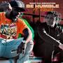 Be Humble (feat. Bruza) [Explicit]