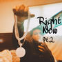 Right Now Pt. 2 (Explicit)