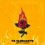 Te quemaste (feat. Aaron G) [Explicit]