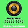 Detone (Doble Tono) [Explicit]