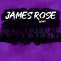 James Rose (Remix)