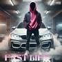Fast Life (Explicit)