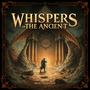 Whispers of the Ancient