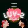 Luv 2 (feat. ColdPaxx) [Remix]