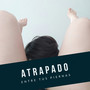 Atrapado entre tus piernas (Explicit)