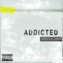 Addicted (Explicit)