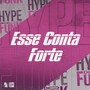 Esse Conta Forte (Explicit)