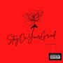 Stay On Your Grind (Explicit)