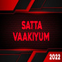 Satta Vaakiyum 2022