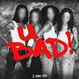 U bad! (Explicit)