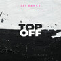 Top Off (Explicit)