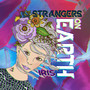 Strangers on Earth