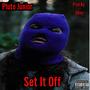 Set It Off (Explicit)