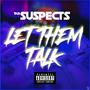 Let them Talk (feat. Kiana Saffings) [Explicit]