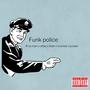 funk police (Explicit)