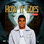 HOW IT GOES (Explicit)