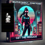 Get the Message (feat. Johnny Power) [Explicit]