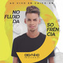 No Fluxo da Sofrência - Ao Vivo em Caicó - RN