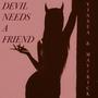 DEVIL NEEDS A FRIEND (Explicit)