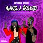 Make A Sound (feat. Marvelous Kevo & DJ Kanga) [Explicit]