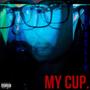 My Cup (Explicit)