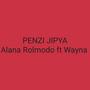 PENZI JIPYA (feat. Wayna) [Explicit]