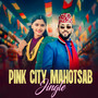 Pink City Mahotsab Jingle