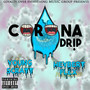 Corona Drip (Explicit)